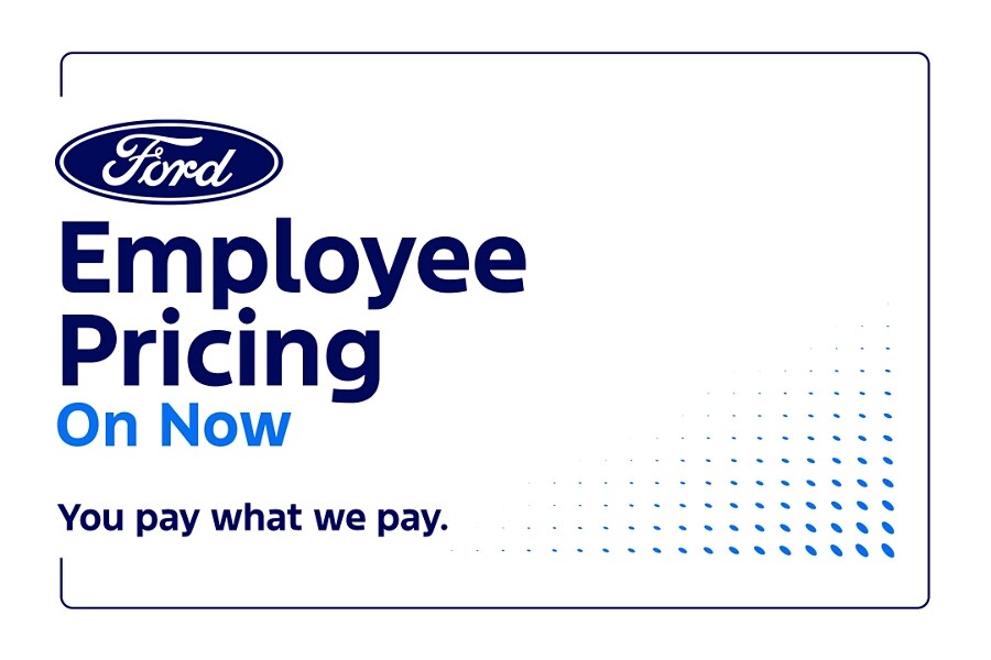 Ford Employee Pricing on now. You pay what we pay.